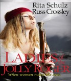 53rd Street Pblishing Russ Crossley - Rita Schulz: Ladies of the Jolly Roger - könyv