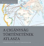 A cigányság történetének atlasza