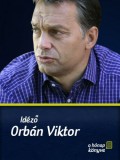 A hónap könyve Zöldi László: Idéző - Orbán Viktor - könyv