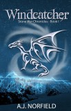 A.J. Norfield A. J. Norfield - Helen Burroughs (ed): Windcatcher - Book I of the Stone War Chronicles - könyv