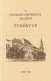 A Kecskeméti Református Kollégium évkönyve 1994-96