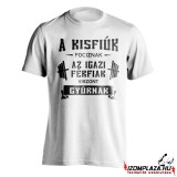 A kisfiúk fociznak, az igazi férfiak, viszont gyúrnak (fehér póló)