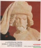 A középkori Buda királyi várpalotája és gótikus szobrai