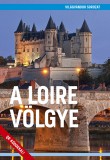 A Loire völgye útikönyv - VilágVándor