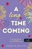 A Long Time Coming - Ezt nem siettük el