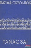 A Magyar Asszonyok Nemzeti Szövetsége Dr. Madarász Erzsébet szerk. - Magyar orvosnők tanácsai nők számára