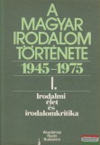 A magyar irodalom története 1945-1975 I.