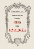 A Marcha-Magyari és Gúthori FÖLDES család genealógiája