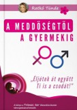 A meddőségtől a gyermekig