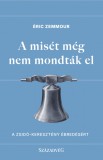 A misét még nem mondták el