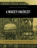 A nemzeti emlékezet változó formái