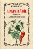 A paprikáról tekintettel a régi fűszerekre