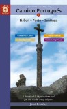 A Pilgrim&#039;s Guide to the Camino PortugueS (2022) : Lisbon - Porto - Santiago / Camino Central, Camino De La Costa, Variente Espiritual & Senda Litoral - Findhorn Press