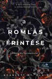 A romlás érintése
