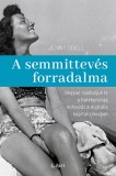 A semmittevés forradalma