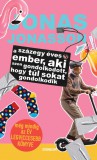 A százegy éves ember, aki azon gondolkodott, hogy túl sokat gondolkodik