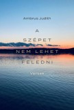 A szépet nem lehet feledni