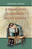 A természetes gyógymód recipe könyve