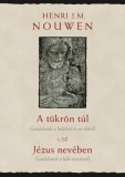 A tükrön túl - Jézus nevében