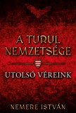 A turul nemzetsége - Utolsó véreink
