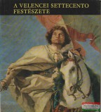 A velencei settecento festészete