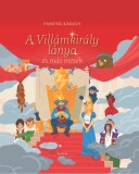 A Villámkirály lánya és más mesék