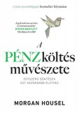 A4C Books Morgan Housel: A pénzköltés művészete - könyv