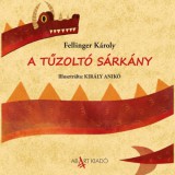 Ab Art Kiadó Fellinger Károly: A tűzoltó sárkány - könyv