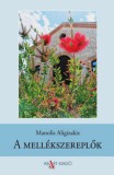 Ab Art Kiadó Manolis Aligizakis: A mellékszereplők - könyv