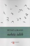 Ab Art Kiadó Pethő Lorand: Nehéz idők - könyv
