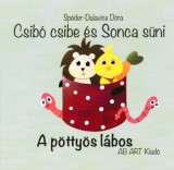 Ab Art Kiadó Spéder-Dulavics Dóra: Csibó csibe és Sonca süni - A pöttyös lábos / A bili - könyv