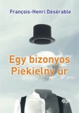 Ab Ovo Francois-Henri Désérable: Egy bizonyos Piekielny úr - könyv