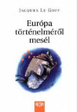 Ab Ovo Jacques Le Goff: Európa történelméről mesél - könyv