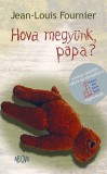 Ab Ovo Jean-Louis Fournier: Hova megyünk, papa? - könyv