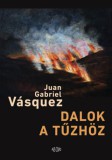 Ab Ovo Juan Gabriel Vásquez: Dalok a tűzhöz - könyv