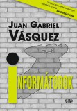 Ab Ovo Juan Gabriel Vásquez: Informátorok - könyv