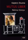 Ab Ovo Kapecz Zsuzsa: Mutus Liber - Néma Könyv - könyv
