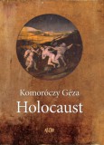 Ab Ovo Komoróczy Géza: Holocaust - könyv