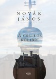 Ab Ovo Novák János: A csellós kolibri - könyv