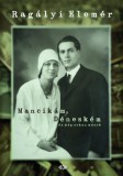 Ab Ovo Ragályi Elemér: Mancikám, Déneském és még sokan mások - könyv