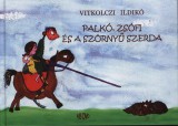 Ab Ovo Vitkolczi Ildikó: Palkó, Zsófi és a szörnyű szerda - könyv