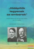 ABG Rent Thomas Meyer szerk. - "Hídépítők legyenek az emberek" - Rudolf Steiner és Helmuth Von Moltke az új Európáért