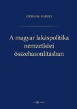 Ad Librum Csermák Károly: A magyar lakáspolitika nemzetközi összehasonlításban - könyv