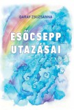 Ad Librum Garay Zsuzsanna: Esőcsepp utazásai - könyv
