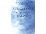 Ad Librum Kft dr. Pataki János István - A magyar bírósági végrehajtás rendszere