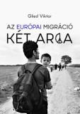 Ad Librum Kft. Glied Viktor: Az európai migráció két arca - könyv