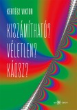 Ad Librum Kft. Kertész Viktor: Kiszámítható? Véletlen? Káosz? - könyv