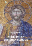 Ad Librum Kft. Kovács György: The birth of christian religion: A history - könyv