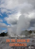 Ad Librum Kiadó Kovács György: On the Origin of Earthquakes - könyv