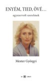 Ad Librum Kiadó Mester Györgyi: Enyém, tied, övé... - könyv